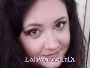 LolaWonderfulX