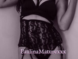 PaulinaMaturexxx